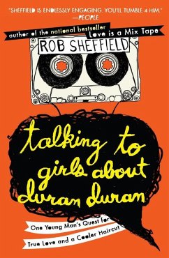 Talking to Girls About Duran Duran (eBook, ePUB) - Sheffield, Rob