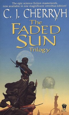 The Faded Sun Trilogy Omnibus (eBook, ePUB) - Cherryh, C. J.