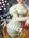 Confessions of a Jane Austen Addict (eBook, ePUB)