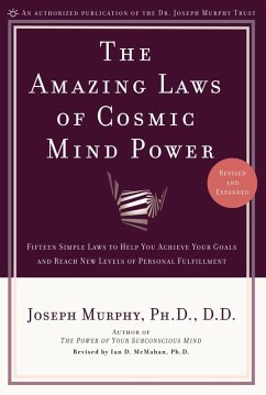 The Amazing Laws of Cosmic Mind Power (eBook, ePUB) - Murphy, Joseph