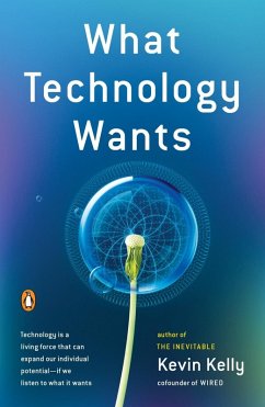 What Technology Wants (eBook, ePUB) - Kelly, Kevin