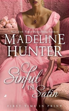 Sinful in Satin (eBook, ePUB) - Hunter, Madeline Sinful in Satin (eBook, ePUB) - Hunter, Madeline