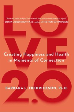 Love 2.0 (eBook, ePUB) - Fredrickson, Barbara L.