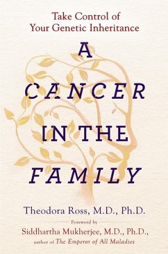 A Cancer in the Family (eBook, ePUB) - Ross, Theodora; Mukherjee, Siddhartha