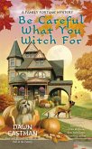 Be Careful What You Witch For (eBook, ePUB)