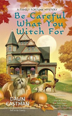 Be Careful What You Witch For (eBook, ePUB) - Eastman, Dawn