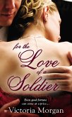 For the Love of a Soldier (eBook, ePUB) For the Love of a Soldier (eBook, ePUB)