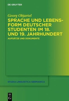 Sprache und Lebensform deutscher Studenten im 18. und 19. Jahrhundert (eBook, PDF) - Objartel, Georg