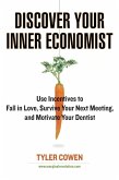 Discover Your Inner Economist (eBook, ePUB)