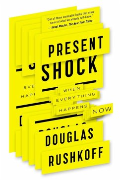 Present Shock (eBook, ePUB) - Rushkoff, Douglas