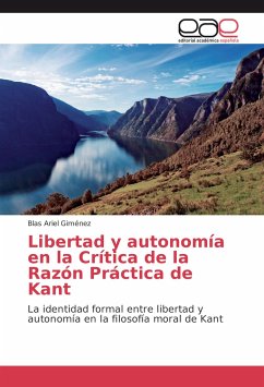 Libertad y autonomía en la Crítica de la Razón Práctica de Kant - Giménez, Blas Ariel