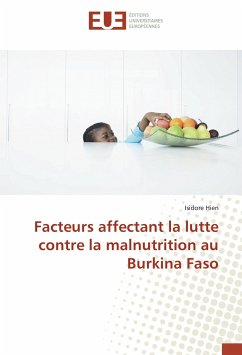 Facteurs affectant la lutte contre la malnutrition au Burkina Faso - Hien, Isidore
