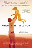 When I First Held You (eBook, ePUB)