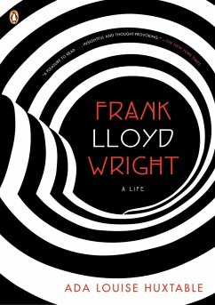 Frank Lloyd Wright (eBook, ePUB) - Huxtable, Ada Louise