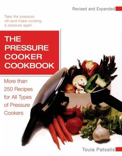 The Pressure Cooker Cookbook Revised (eBook, ePUB) - Patsalis, Toula