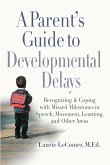 A Parent's Guide to Developmental Delays (eBook, ePUB)