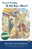 Dearest Dorothy, If Not Now, When? (eBook, ePUB)
