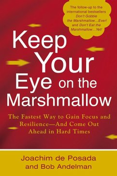 Keep Your Eye on the Marshmallow (eBook, ePUB) - De Posada, Joachim; Andelman, Bob