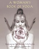 A Woman's Book of Yoga (eBook, ePUB) A Woman's Book of Yoga (eBook, ePUB)