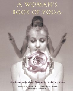 A Woman's Book of Yoga (eBook, ePUB) - Seibel, Machelle M.; Khalsa, Hari Kaur