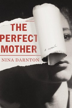 The Perfect Mother (eBook, ePUB) - Darnton, Nina