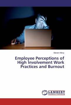 Employee Perceptions of High Involvement Work Practices and Burnout - Kilroy, Steven