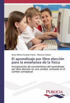 El aprendizaje por libre elección para la enseñanza de la física - Escobar Franco, Diana Milena;Salazar, Mauricio