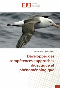 Développer des compétences : approches didactique et phénoménologique - Pinelli, Nicolas Jean-Baptiste