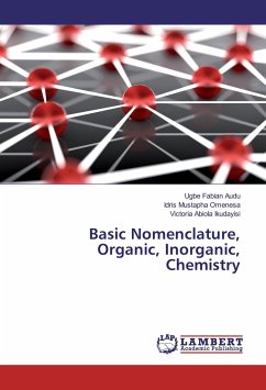 Basic Nomenclature, Organic, Inorganic, Chemistry - Fabian Audu, Ugbe;Mustapha Omenesa, Idris;Abiola Ikudayisi, Victoria