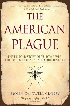 The American Plague (eBook, ePUB) - Crosby, Molly Caldwell