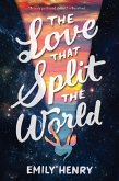 The Love That Split the World (eBook, ePUB) The Love That Split the World (eBook, ePUB)