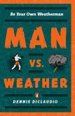 Man vs. Weather (eBook, ePUB)