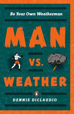 Man vs. Weather (eBook, ePUB) - Diclaudio, Dennis