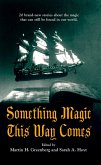 Something Magic This Way Comes (eBook, ePUB)