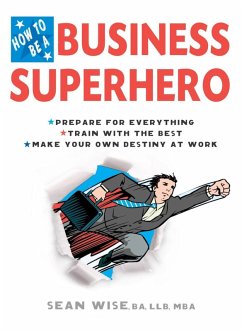 How to Be a Business Superhero (eBook, ePUB) - Wise, Ba