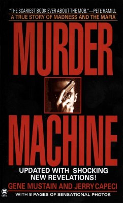 Murder Machine (eBook, ePUB) - Mustain, Gene; Capeci, Jerry