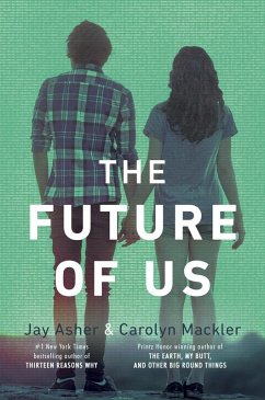 The Future of Us (eBook, ePUB) - Asher, Jay; Mackler, Carolyn