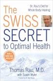 The Swiss Secret to Optimal Health (eBook, ePUB) The Swiss Secret to Optimal Health (eBook, ePUB)