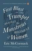 First Blast of the Trumpet Against the Monstrous Regiment of Women (eBook, ePUB)