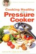Cooking Healthy with a Pressure Cooker... - Bild 1