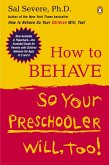 How to Behave So Your Preschooler Will, Too! (eBook, ePUB)