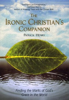 The Ironic Christian's Companion (eBook, ePUB) - Henry, Patrick