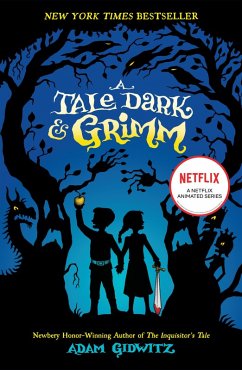 A Tale Dark & Grimm (eBook, ePUB) - Gidwitz, Adam