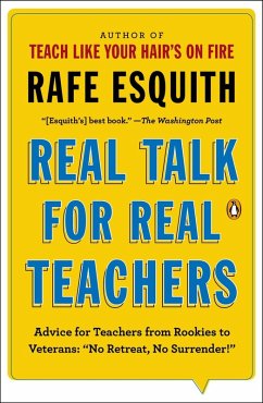Real Talk for Real Teachers (eBook, ePUB) - Esquith, Rafe