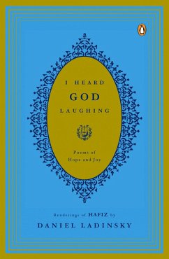 I Heard God Laughing (eBook, ePUB) - Hafiz; Ladinsky, Daniel
