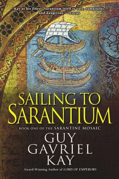 Sailing to Sarantium (eBook, ePUB) Sailing to Sarantium (eBook, ePUB)