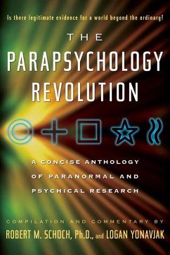 The Parapsychology Revolution (eBook, ePUB) - Schoch, Robert M.; Yonavjak, Logan