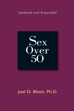 Sex Over 50 (Updated and Expanded) (eBook, ePUB) - Block, Joel D.