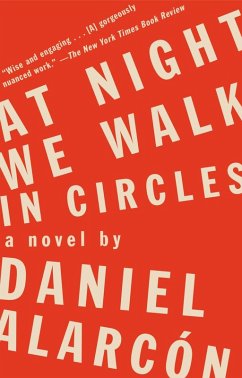 At Night We Walk in Circles (eBook, ePUB) - Alarcón, Daniel