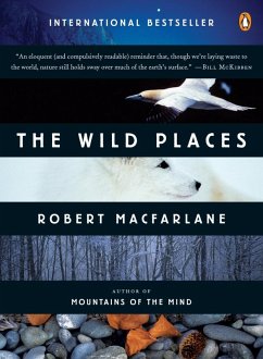 The Wild Places (eBook, ePUB) - Macfarlane, Robert